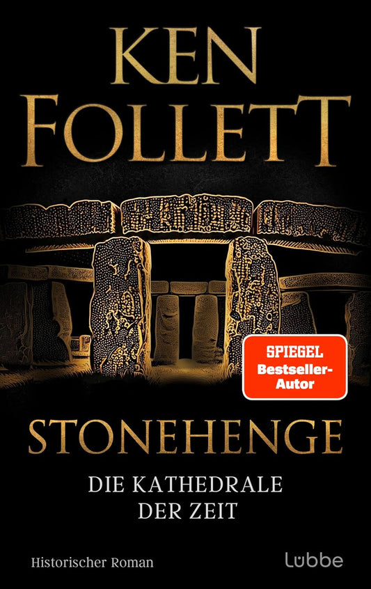 Ken Follett – Stonehenge - Die Kathedrale der Zeit